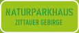 Naturparkhaus Zittauer Gebirge